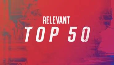 RELEVANT Top 50: Part 3