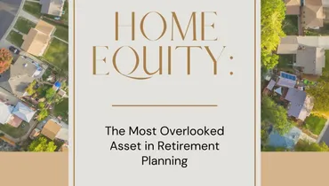 Home Equity: The Most Overlooked Asset in Retirement Planning with Harlan Accola