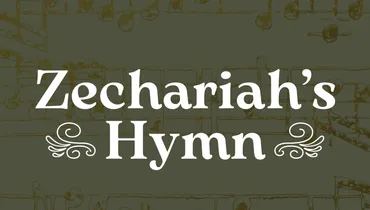 Zechariah's Hymn, Ep. 6