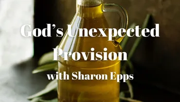 God's Unexpected Provision with Sharon Epps