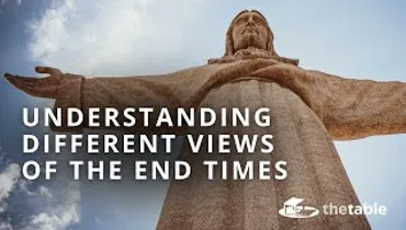 Understanding Different Views of the End Times -  Sam Storms
