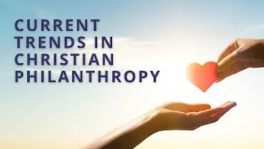 Current Trends in Christian Philanthropy - Bill Hendricks, David Willsand Josh Kwan