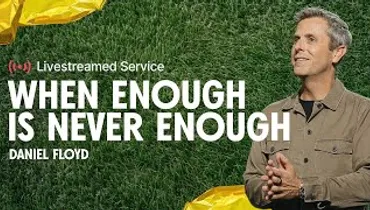 Gateway Church Live | “When Enough Is Never Enough” by Pastor Daniel Floyd | September 27–28