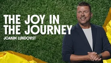 The Joy in the Journey | Joakim Lundqvist | Gateway Church