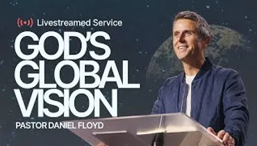 Gateway Church Live | “God's Global Vision” by Pastor Daniel Floyd | August 24