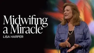 Midwifing a Miracle | Lisa Harper | Gateway Church