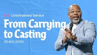 Gateway Church Live | “From Carrying to Casting” by Jelani Lewis | April 12