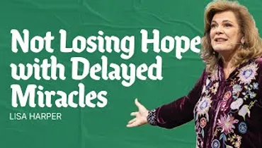 Not Losing Hope with Delayed Miracles | Lisa Harper | Gateway Church