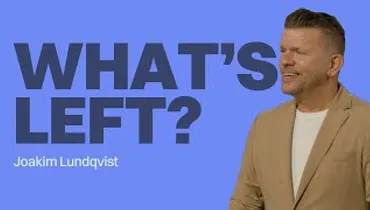 What’s Left? | Joakim Lundqvist | Gateway Church