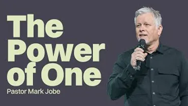 The Power of One | Mark Jobe | Gateway Church