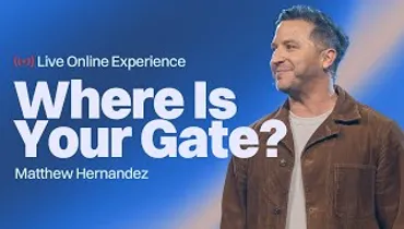 Gateway Church Live | “Where Is Your Gate?” by Matthew Hernandez | January 19