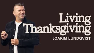 Gateway Church Live | “Living Thanksgiving” by Joakim Lundqvist | November 30–December 1