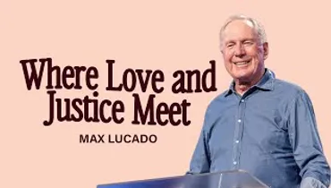 Gateway Church Live | “Where Love and Justice Meet” by Max Lucado | September 28–29