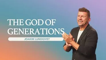 Gateway Church Live | “The God of Generations” by Joakim Lundqvist | August 17–18