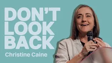 Don’t Look Back | Christine Caine | Gateway Church Online
