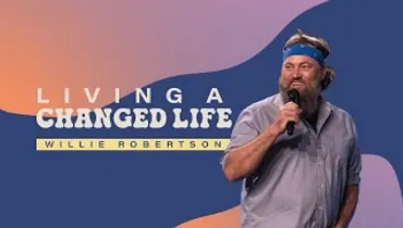 Living a Changed Life | Willie Robertson | Gateway Church