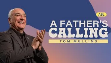 ASL | Gateway Church Live | “A Father’s Calling” by Pastor Tom Mullins | June 17–18