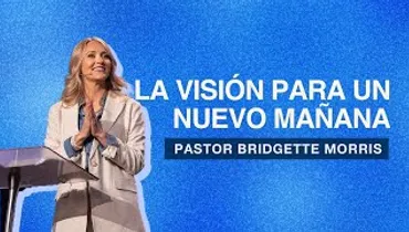 Gateway Church en vivo | “La visión para un nuevo mañana” Bridgette Morris | Abril 15–16