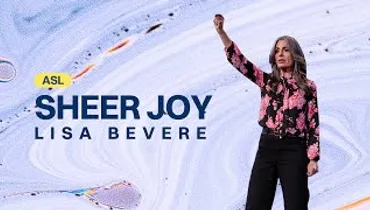 ASL | Sheer Joy | Lisa Bevere | First Conference