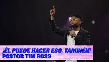 ¡Él puede hacer eso, también! | Pastor Tim Ross | Gateway Church