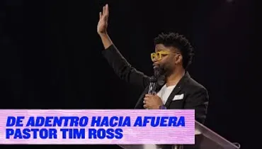 De adentro hacia afuera | Pastor Tim Ross | Gateway Church