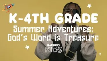 Gateway Kids Elementary Lesson | June 20-21 God's Word is Treasure!