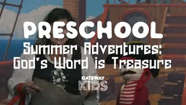 Gateway Kids Preschool Lesson | June 20-21 God's Word is Treasure!