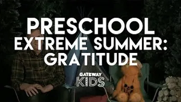 Gateway Kids Preschool Lesson | June 13-14