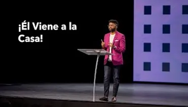 ¡Él Viene a la Casa!