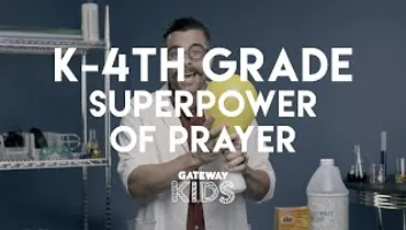 Gateway Kids Elementary Lesson | May 9-10 | Superpower of Prayer