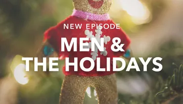 Men & The Holidays