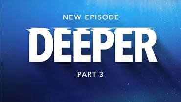 Deeper - Part 3