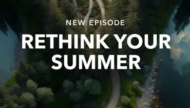 Rethink Your Summer