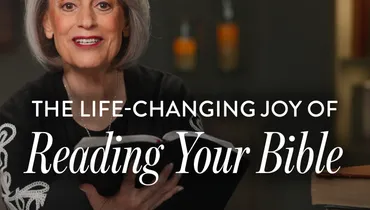The Life-Changing Joy of Reading Your Bible