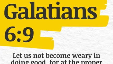 When You Are Tired of Doing Good (Galatians 6:9)