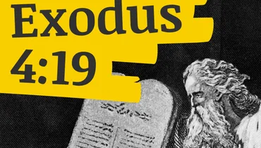 When Moses Goes Back to The Scene of The Crime (Exodus 4:19)