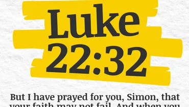 Finding Hope in Jesus' Prayers for Us (Luke 22:32)