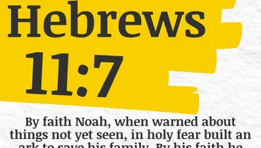 When You Think Your Faith is Challenged (Hebrews 11:7)