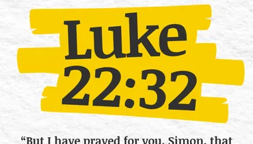 Finding Hope in Jesus' Prayers for Us (Luke 22:32)
