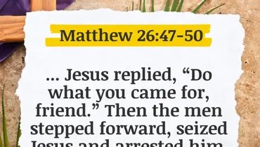 Lent - The Bitter Kiss of Betrayal (Matthew 26:47-50)