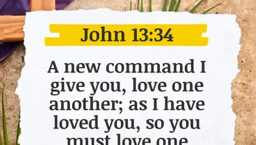 Lent - Jesus Teaches on Love as He Prepares to Leave (John 13:34)
