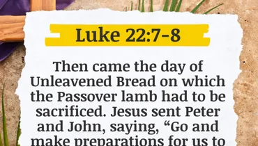 Lent - Preparing for The Promise Fulfilled (Luke 22:7-8)