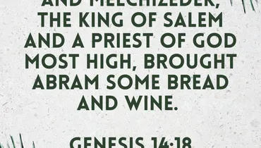 Who Is Melchizedek, Anyway? (Genesis 14:18)