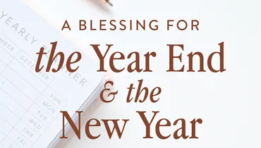 Blessing for the Year End & the New Year, Ep. 1