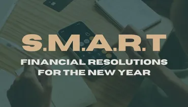 S.M.A.R.T. Financial Resolutions for the New Year