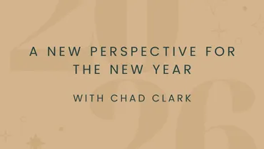 A New Perspective for the New Year With Chad Clark