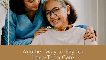 Another Way to Pay for Long-Term Care with Harlan Accola