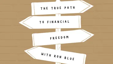 The True Path to Financial Freedom with Ron Blue