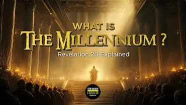 What is the Millennium? (Revelation 20 Explained)