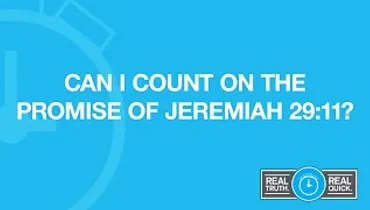 Can I Count on the Promise of Jeremiah 29:11?